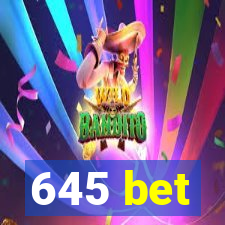 645 bet